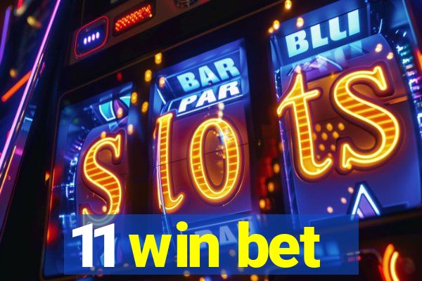 11 win bet