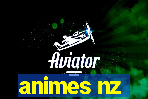 animes nz