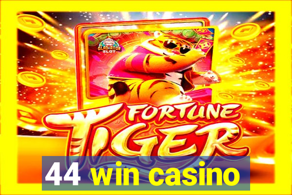 44 win casino