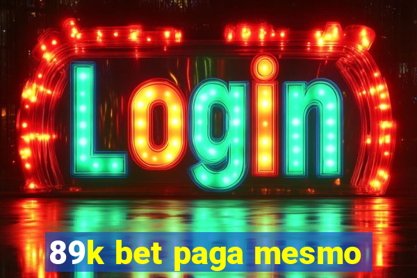 89k bet paga mesmo