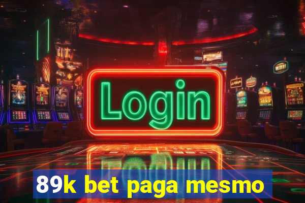 89k bet paga mesmo