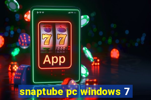 snaptube pc windows 7