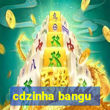 cdzinha bangu