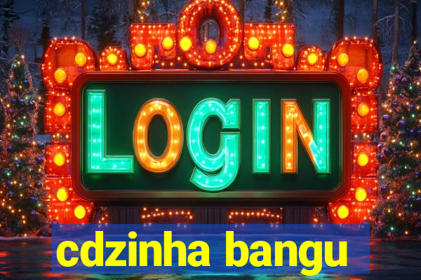 cdzinha bangu