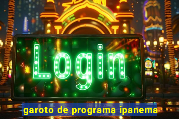 garoto de programa ipanema