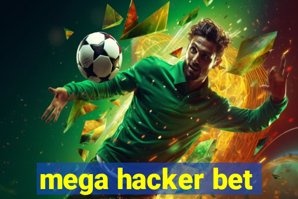 mega hacker bet