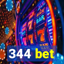 344 bet