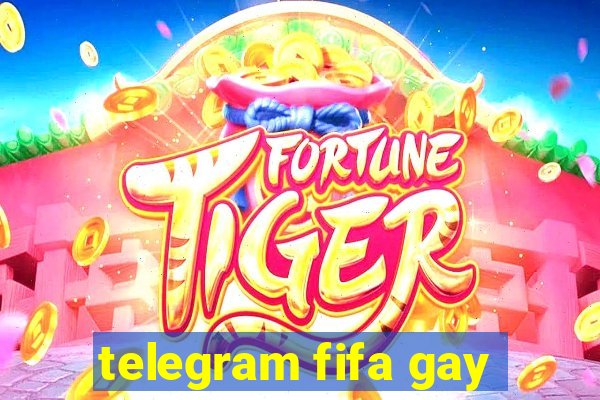 telegram fifa gay