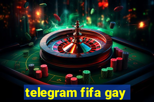 telegram fifa gay