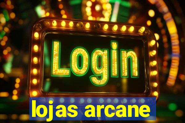 lojas arcane