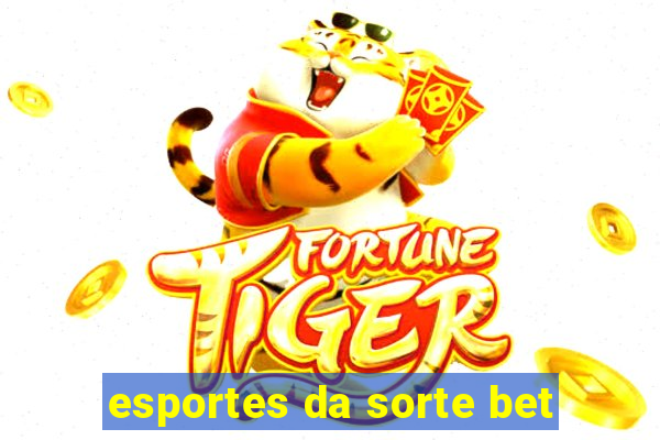 esportes da sorte bet