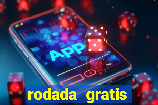 rodada gratis estrela bet