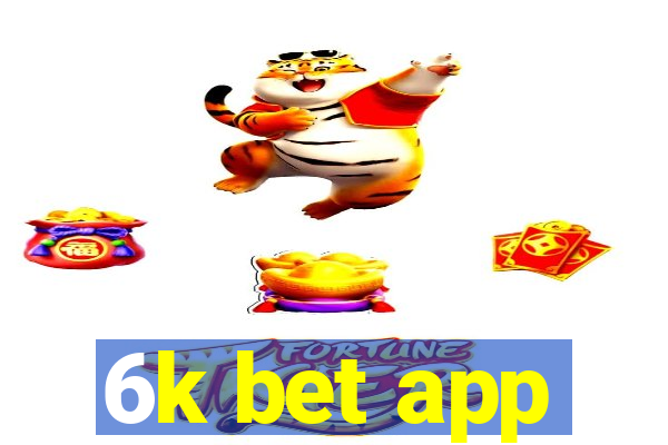 6k bet app