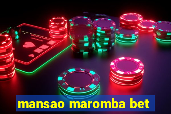 mansao maromba bet