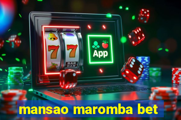 mansao maromba bet