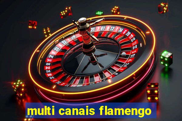 multi canais flamengo