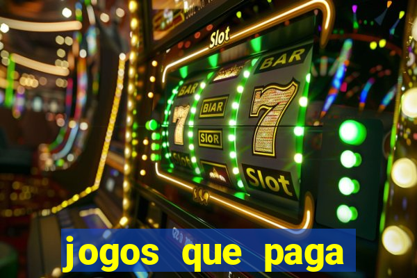 jogos que paga dinheiro de verdade no paypal