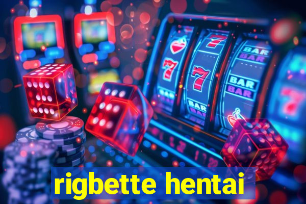 rigbette hentai