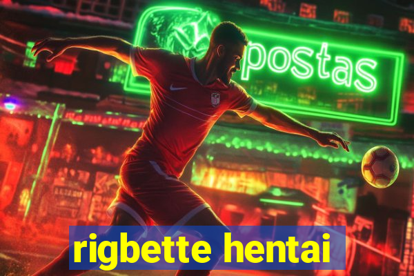 rigbette hentai