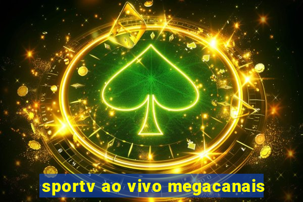 sportv ao vivo megacanais