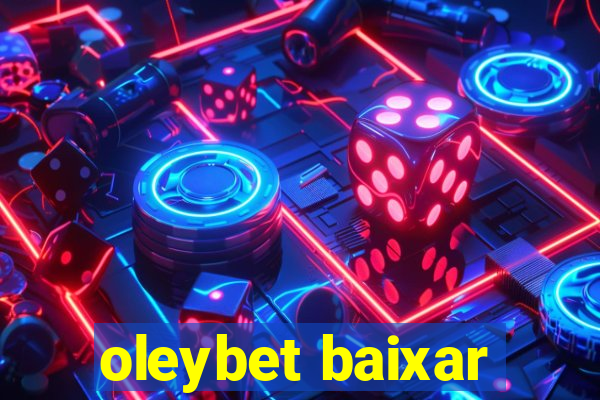 oleybet baixar