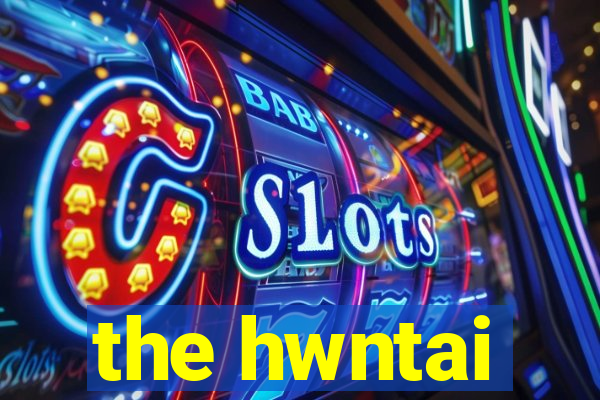 the hwntai