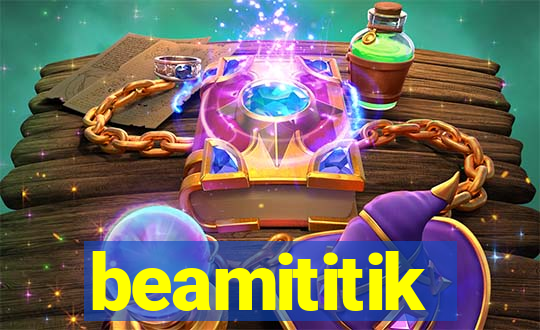 beamititik