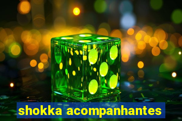 shokka acompanhantes