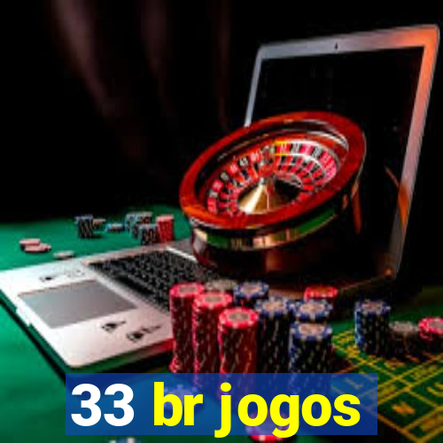 33 br jogos