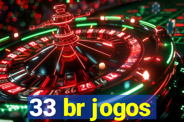 33 br jogos