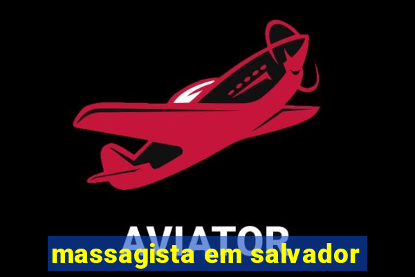 massagista em salvador