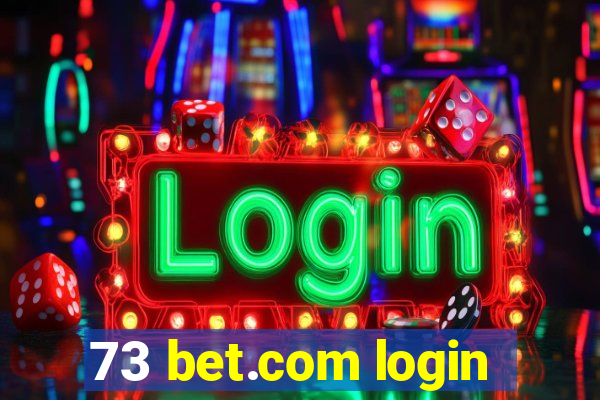 73 bet.com login