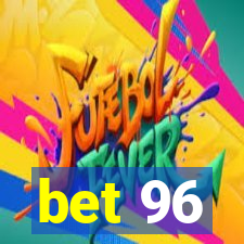 bet 96