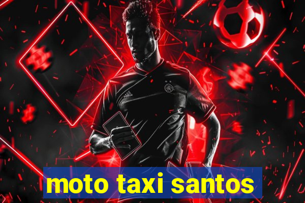 moto taxi santos