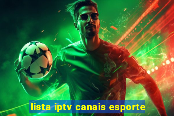 lista iptv canais esporte