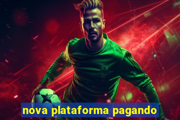 nova plataforma pagando