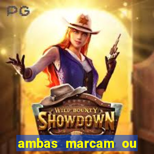 ambas marcam ou mais de 2.5