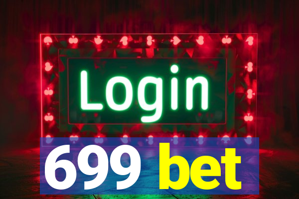 699 bet