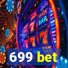 699 bet