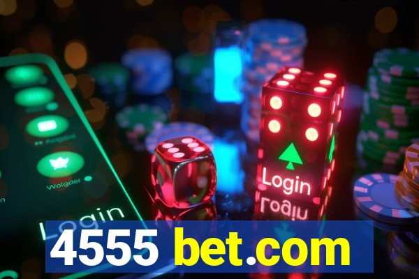 4555 bet.com