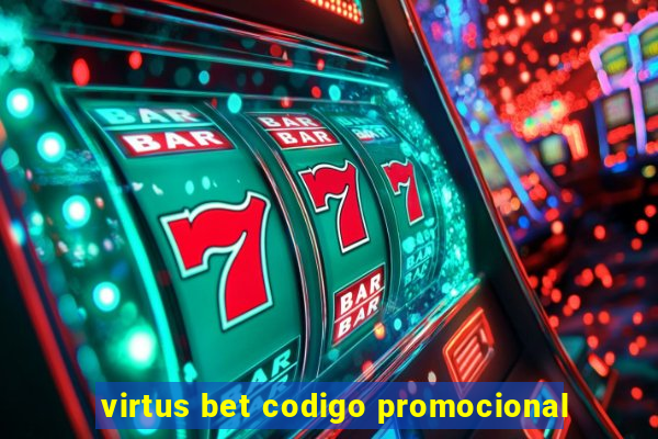 virtus bet codigo promocional