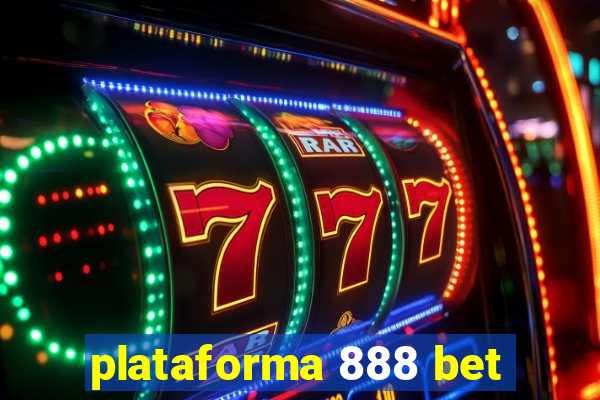 plataforma 888 bet