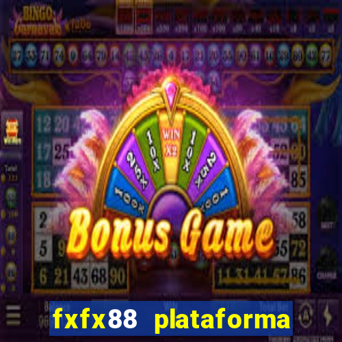 fxfx88 plataforma de jogos