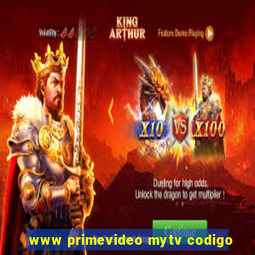 www primevideo mytv codigo