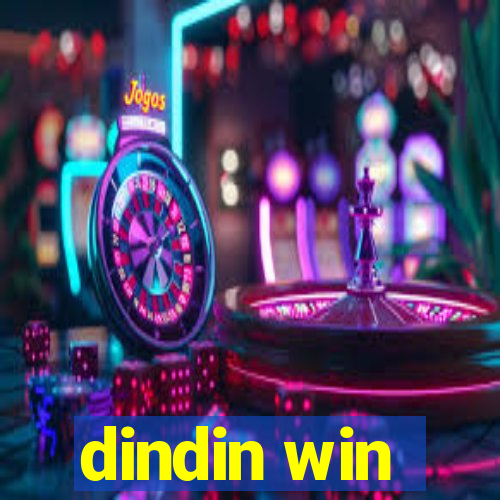 dindin win