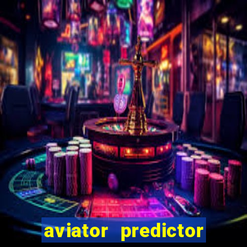 aviator predictor v4.0 activation code free