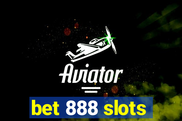 bet 888 slots