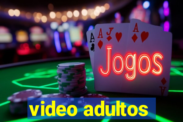 video adultos