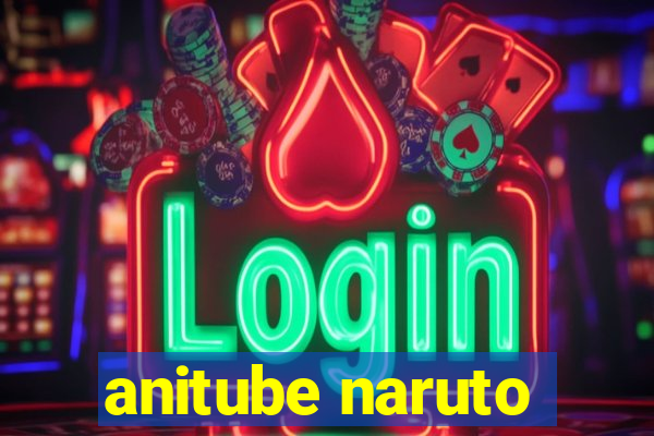 anitube naruto