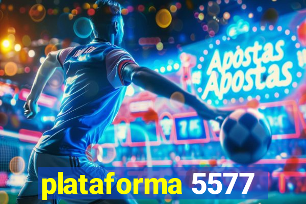 plataforma 5577